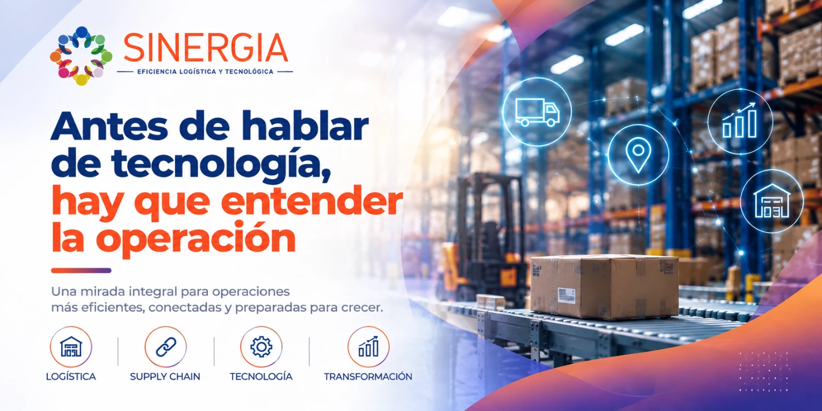 Antes de hablar de tecnología, hay que entender la operación